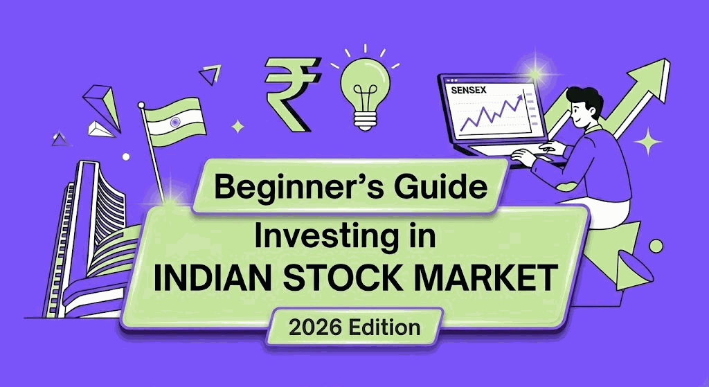 A Beginner's Guide to Investing in the Indian Stock Market (2026 Edition)