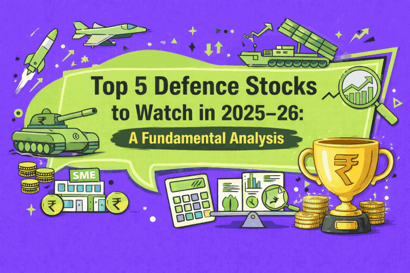 Top 5 Defence Stocks to Watch in 2025–26: A Fundamental Analysis