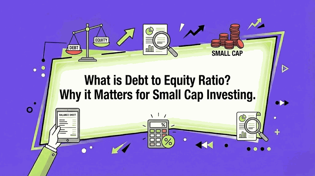 What is Debt to Equity Ratio? Why it Matters for Small Cap Investing