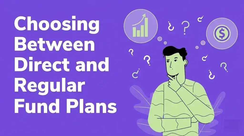 Choosing between direct and regular fund plans Choosing between direct and regular fund plans